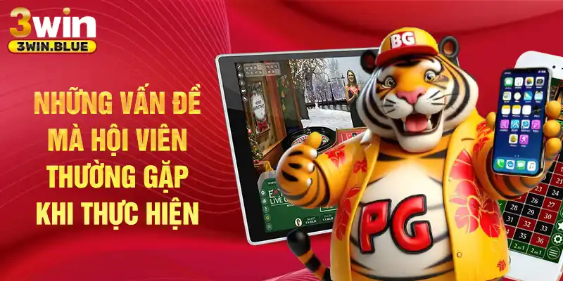 Những vấn đề mà hội viên thường gặp khi thực hiện